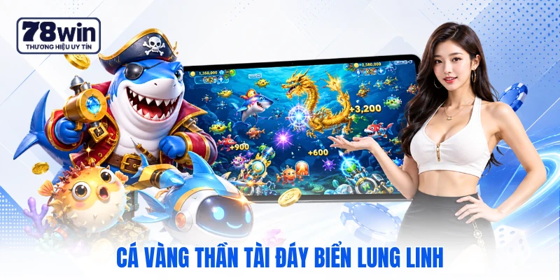 Cá vàng Thần Tài đáy biển lung linh
