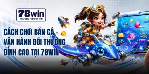 Cách Chơi Bắn Cá