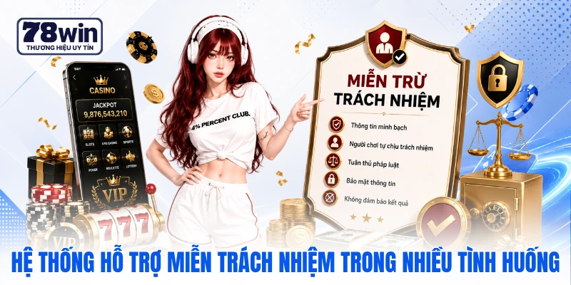 Hệ thống hỗ trợ miễn trách nhiệm trong nhiều tình huống