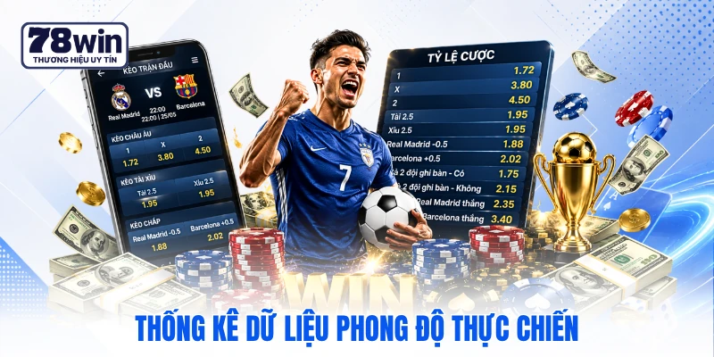 Thống kê dữ liệu phong độ thực chiến 