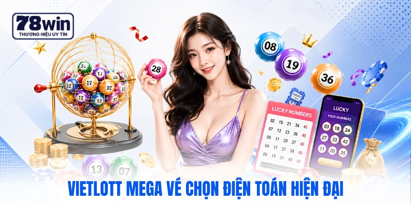 Vietlott Mega vé chọn điện toán hiện đại